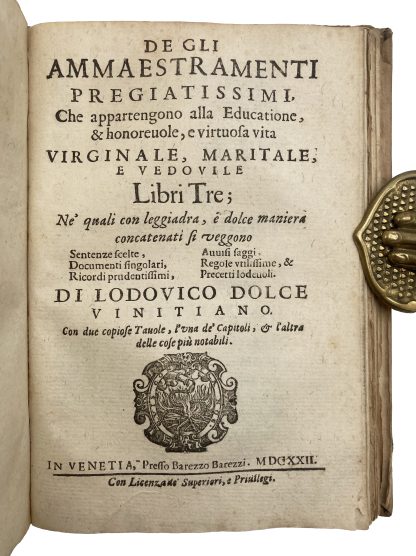 FIRENZUOLA, Agnolo; PICCOLOMINI, Alessandro. [with] DOLCE, Lodovico.